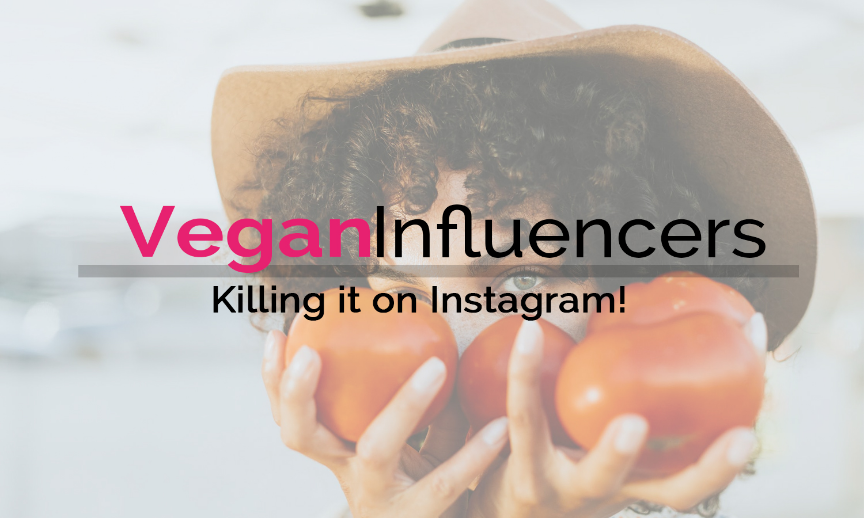 Vegan influencers killing it on Instagram! 